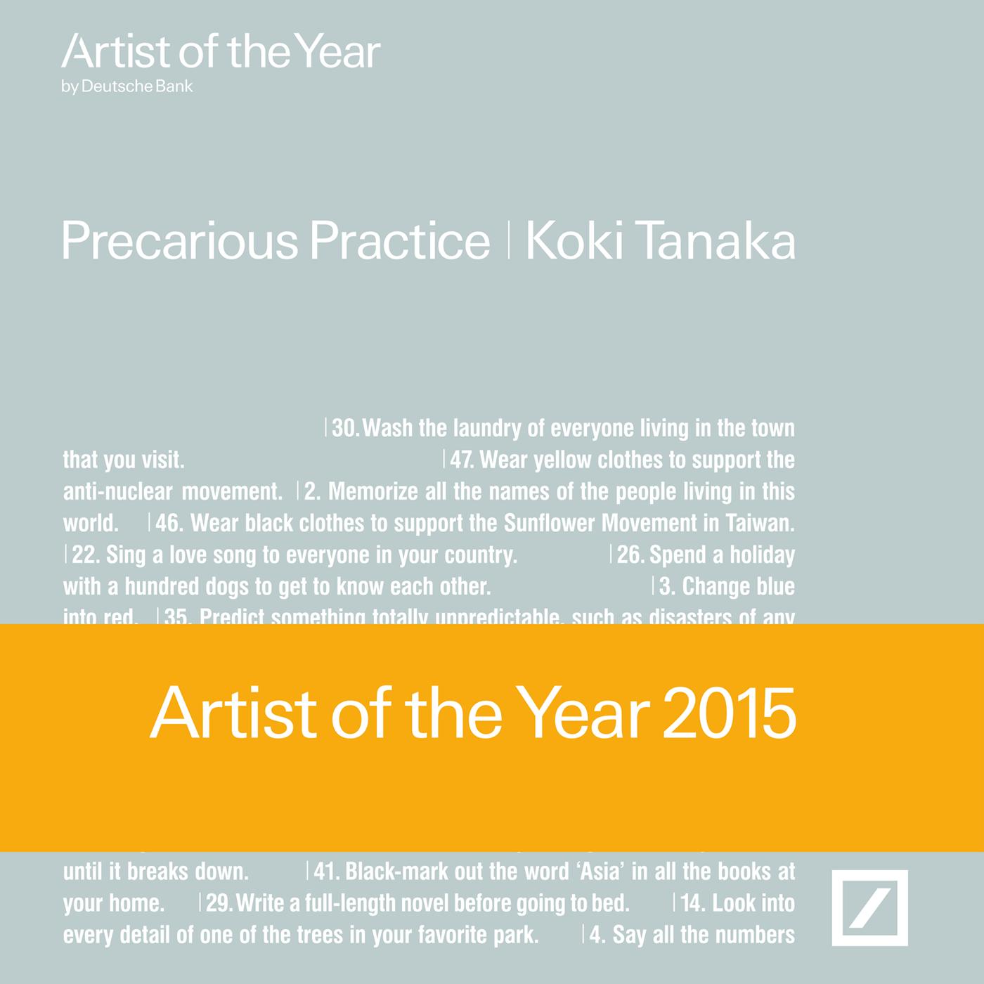 Koki Tanaka “Precarious Practice” Artist of The Year 2015